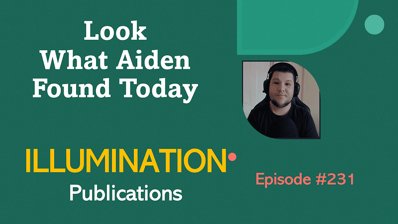 Look What Aiden Found Today — Episode #231