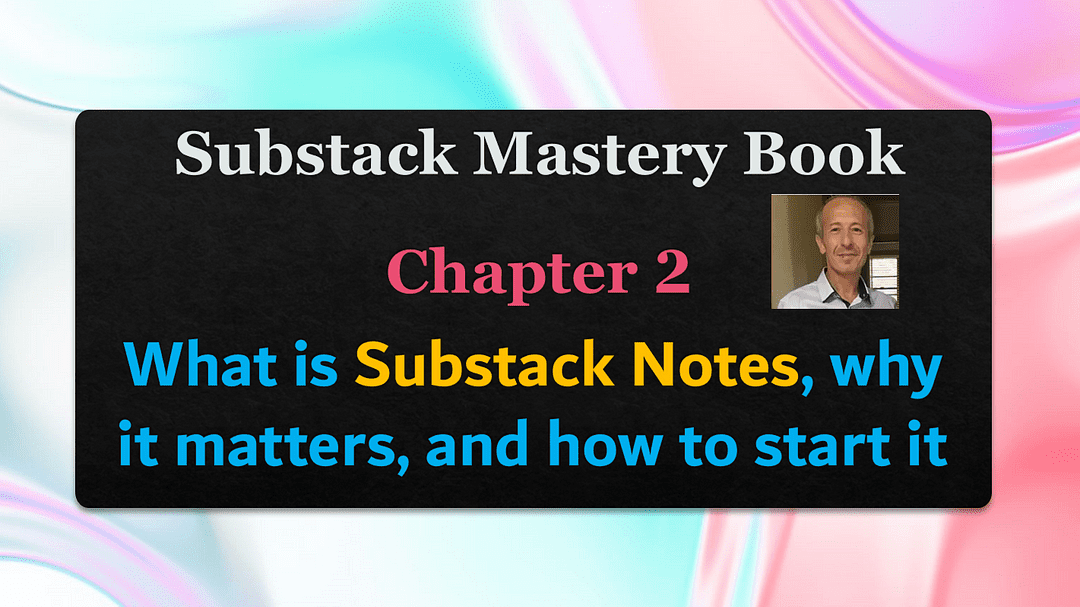 Substack Mastery Book: Chapter 2