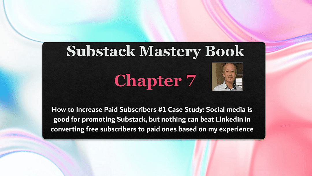 Substack Mastery Book: Chapter 7