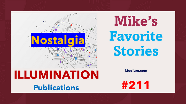 Mike’s Favorite Stories on ILLUMINATION Publications — #211