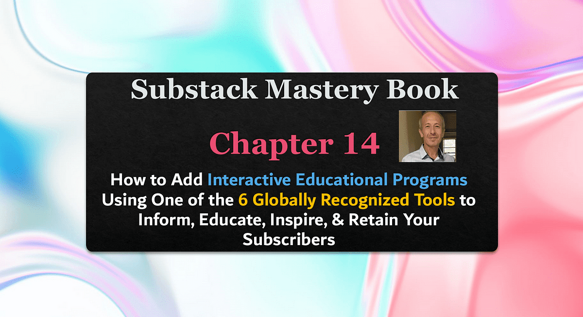 Substack Mastery Book: Chapter 14
