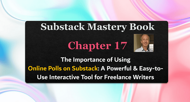 Substack Mastery Book: Chapter 17
