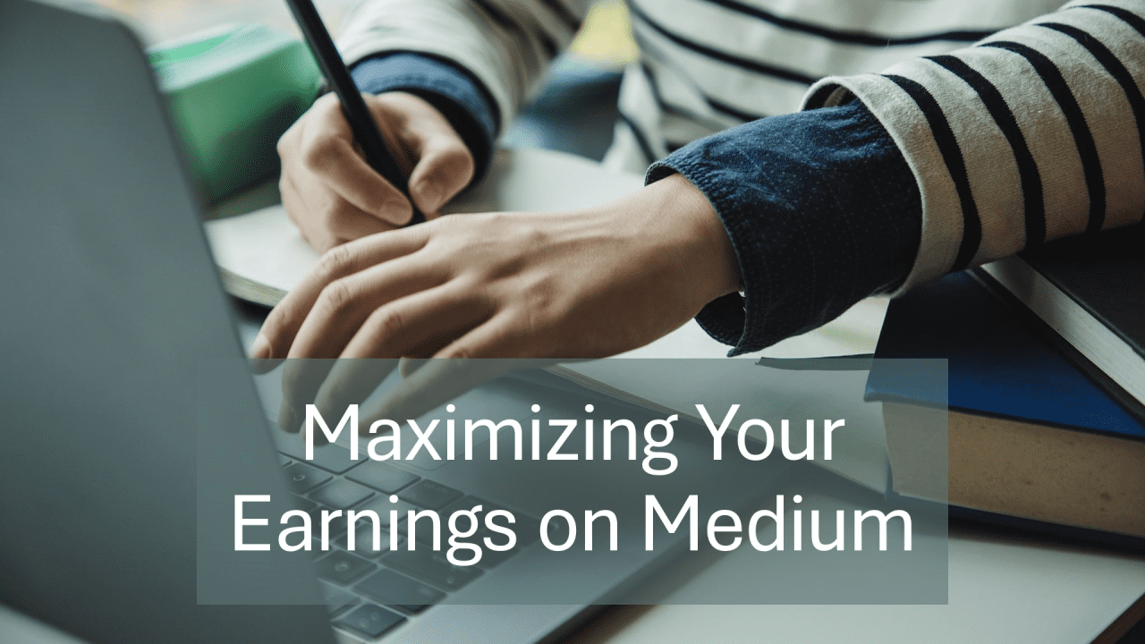 How to Keep Earning on Medium After the Recent Changes