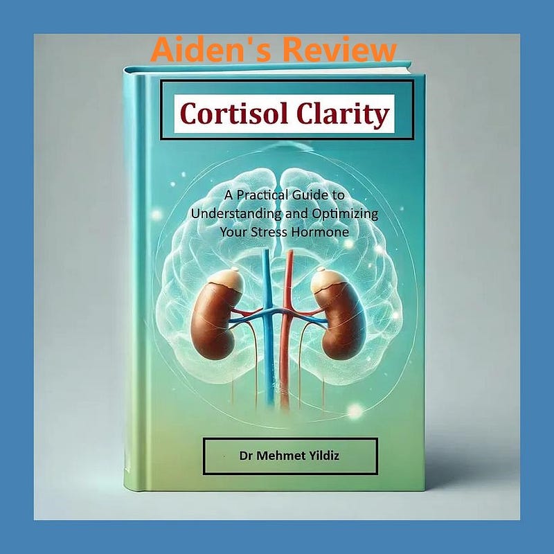 Cortisol Clarity Explaining a Multifaceted Hormone for Stress, Metabolic Health, and Beyond