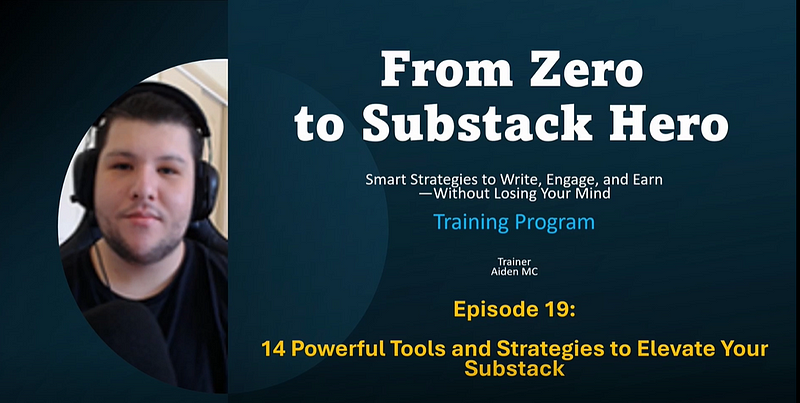 Section 19: Powerful Tools and Strategies to Elevate Your Substack